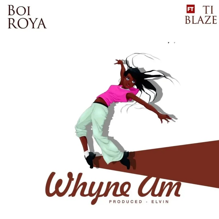 Boi Roya – Whyne Am ft T.I Blaze Review 2 boi roya whyne am ft. t.i blaze
