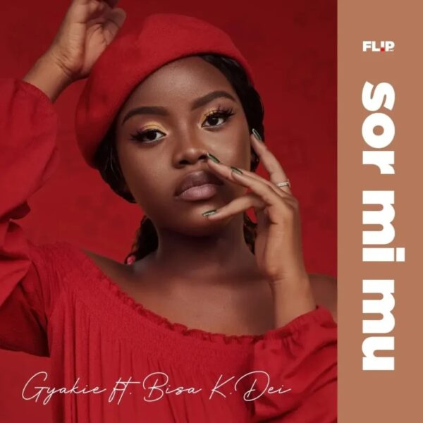 Gyakie – Sor Mi Mu ft. Bisa Kdei | MP3 Download