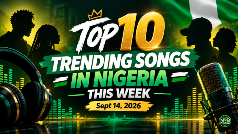 Top 10 Trending Songs in Nigeria This Week – Sept 14 21 Top 10 Trending Songs in Nigeria This Week – Sept 14 image