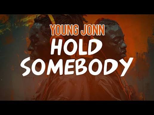 images (5) — Hold Somebody Lyrics by Young Jonn