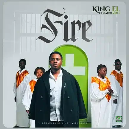 King El – Fire ft Major Vibes image