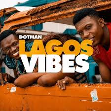 DOTMAN – Lagos Vibes 15 DOTMAN – Lagos Vibes image