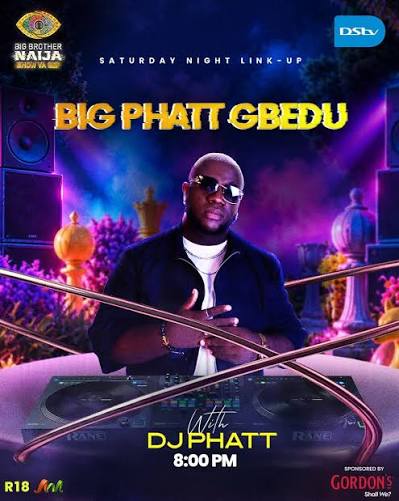 Deejay Phatt – BBNaija Saturday Night Mixtape Season 11 1 Deejay Phatt BIG BROTHER NAIJA SATURDAY NIGHT MIXTAPE SEASON 11
