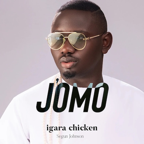 Segun Johnson - J’omo Igara Chicken MP3 Download