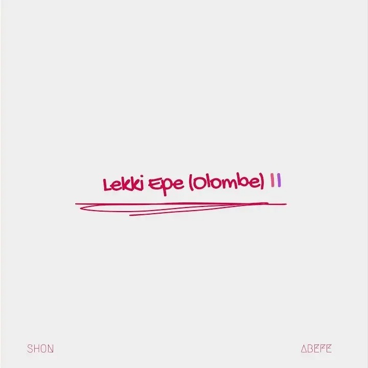 SHON – Lekki Epe (Olombe) II ft. Abefe cover artwork