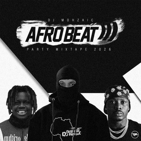 DJ Mohzaic Delivers Afrobeat Party Mix 2026